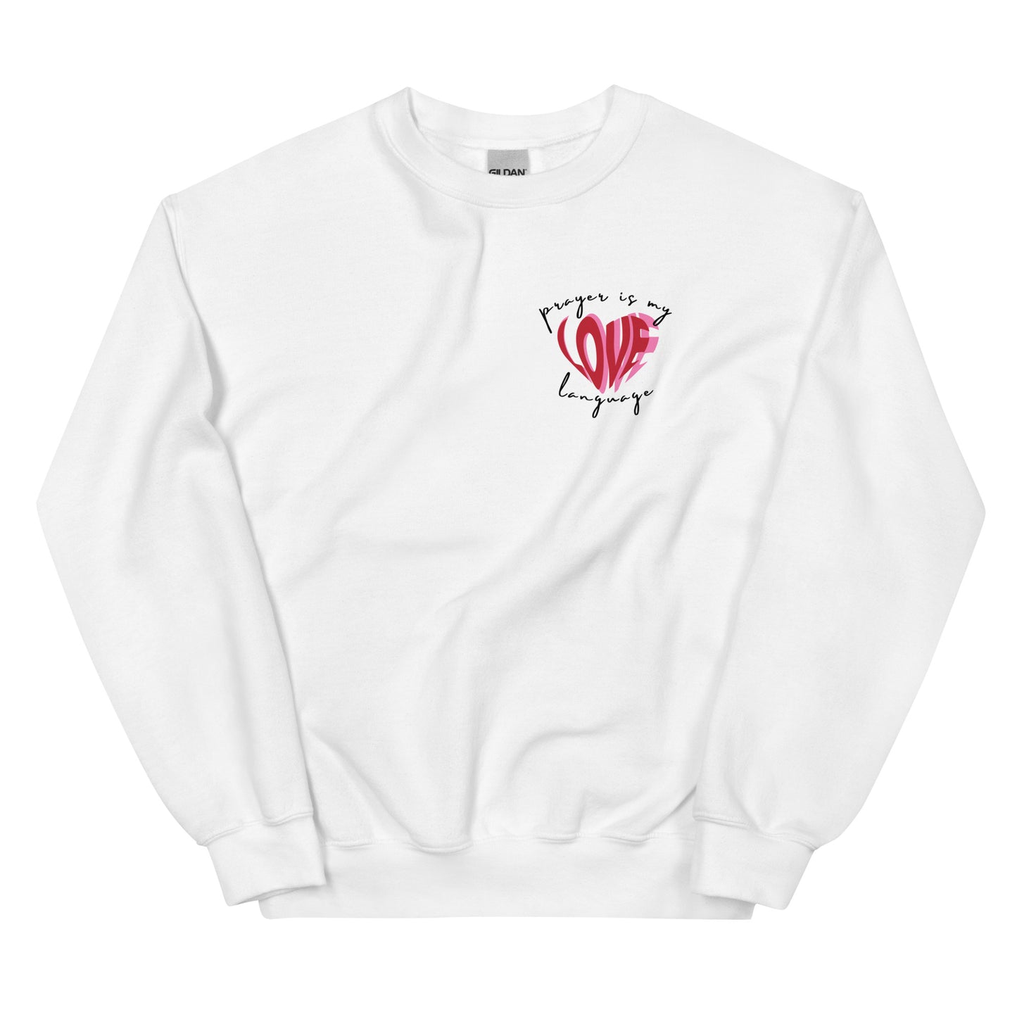 White “Prayer Is My Love Language” Unisex Sweatshirt