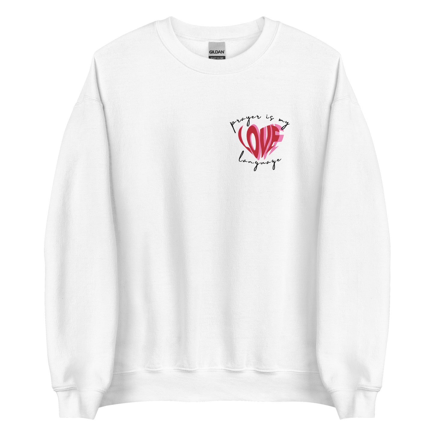 White “Prayer Is My Love Language” Unisex Sweatshirt