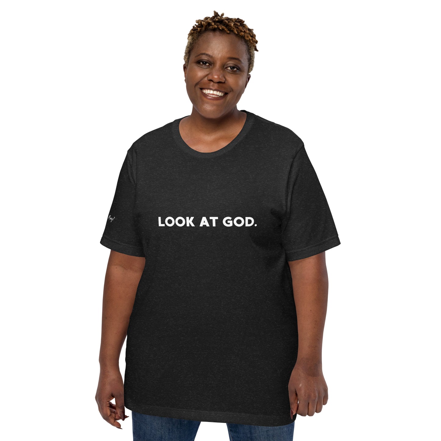 LOOK AT GOD Tee