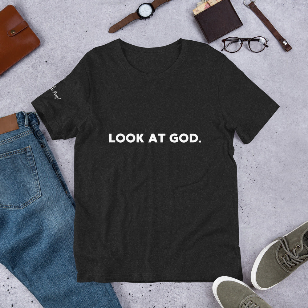 LOOK AT GOD Tee